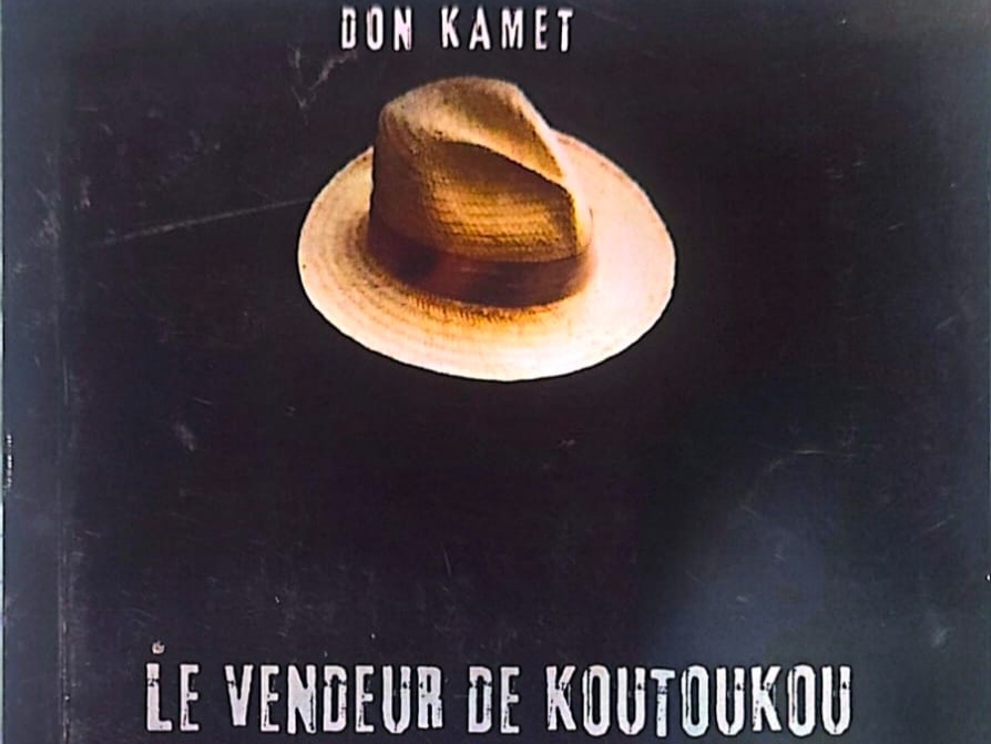 LU POUR VOUS by CoolBee OUATTARA | « Le Vendeur de Koutoukou » de Don Kamet ou l’itinéraire d’un entrepreneur témoin de son époque.